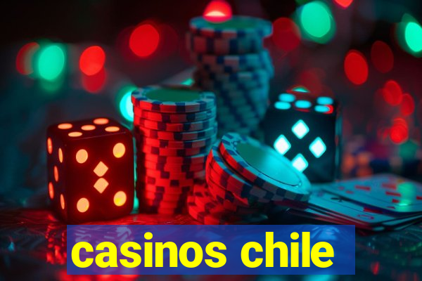 casinos chile