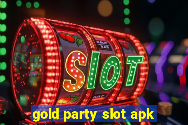 gold party slot apk