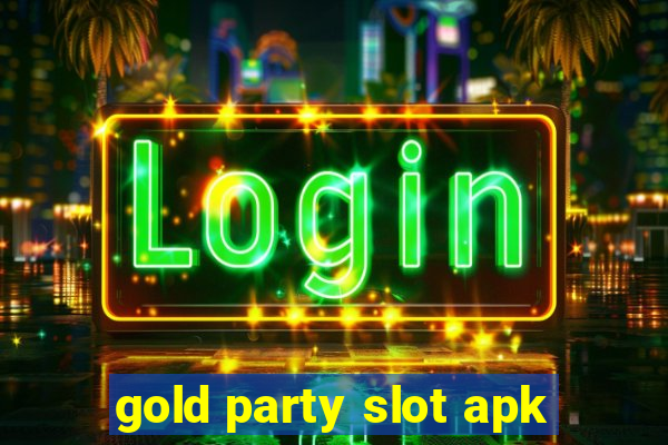 gold party slot apk