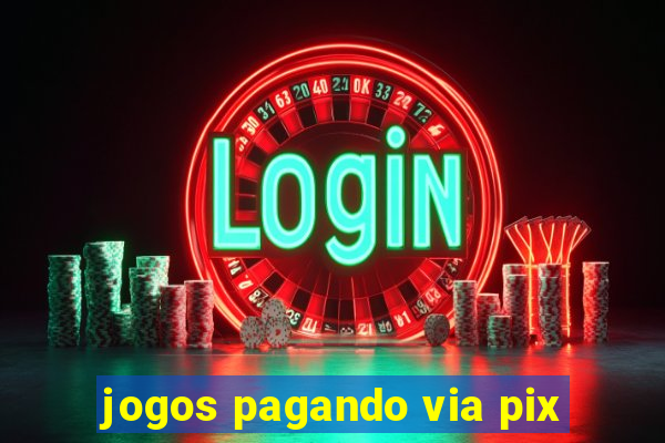 jogos pagando via pix