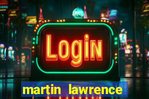 martin lawrence martin lawrence