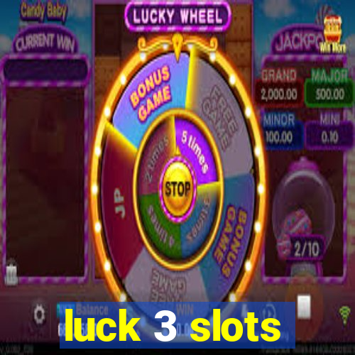 luck 3 slots