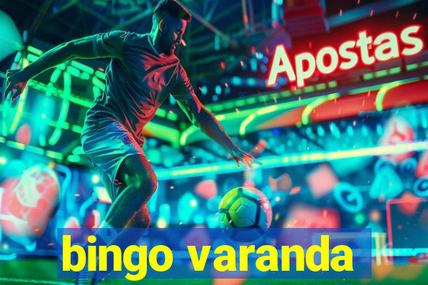 bingo varanda