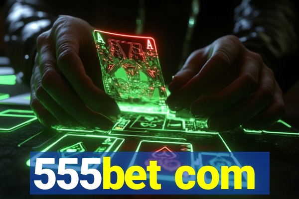 555bet com