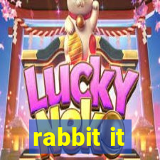 rabbit it