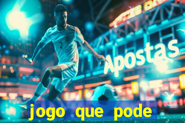 jogo que pode ganhar dinheiro de verdade