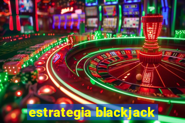 estrategia blackjack