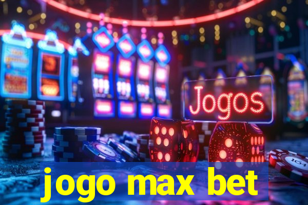 jogo max bet