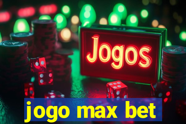 jogo max bet