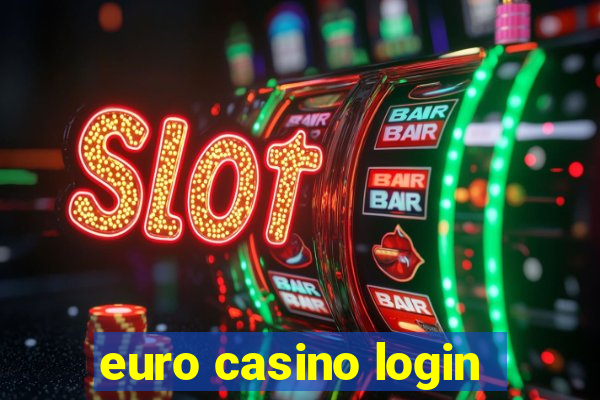 euro casino login