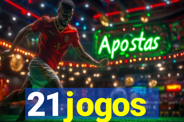 21 jogos