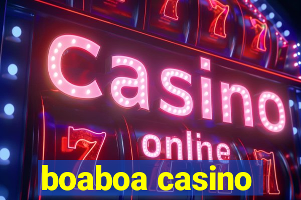 boaboa casino