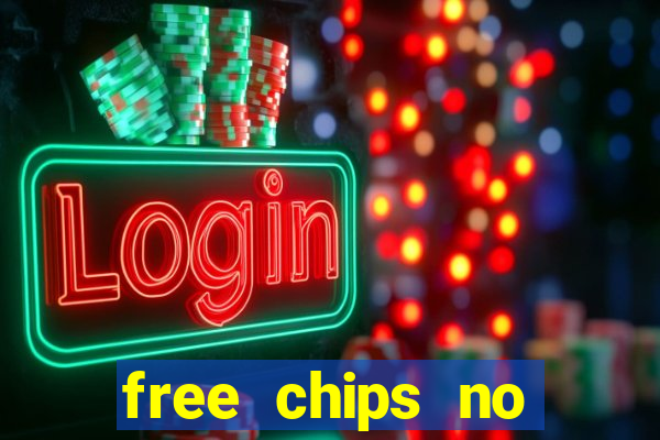 free chips no deposit casino