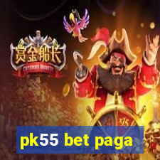 pk55 bet paga