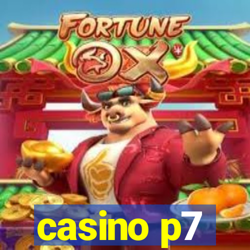 casino p7