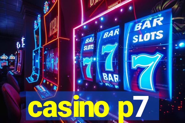 casino p7