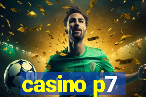 casino p7