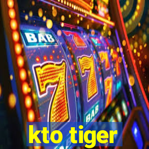 kto tiger