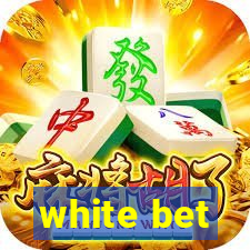 white bet