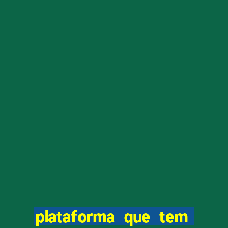 plataforma que tem fortune tiger