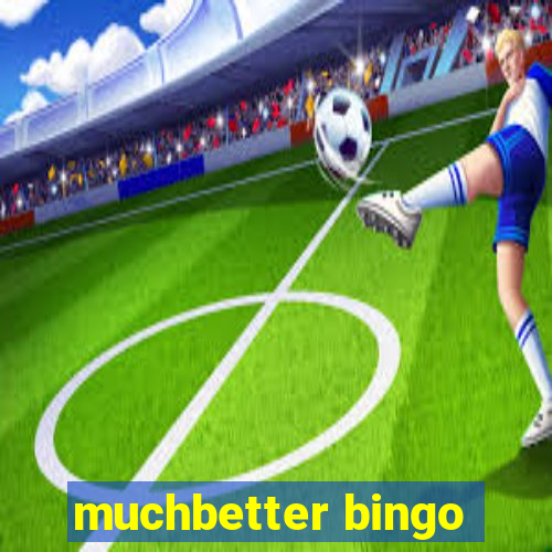 muchbetter bingo