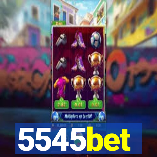 5545bet