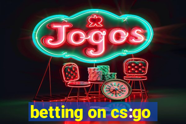 betting on cs:go