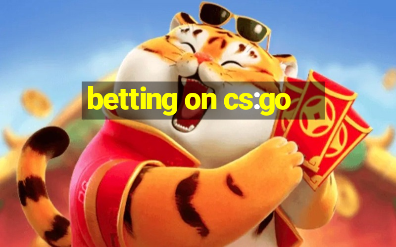 betting on cs:go