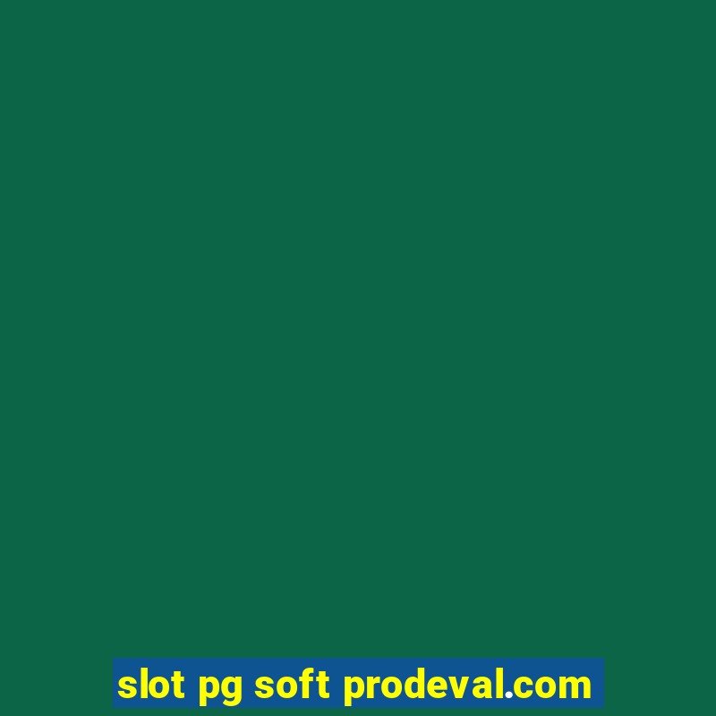 slot pg soft prodeval.com