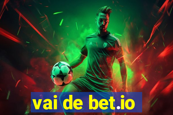 vai de bet.io