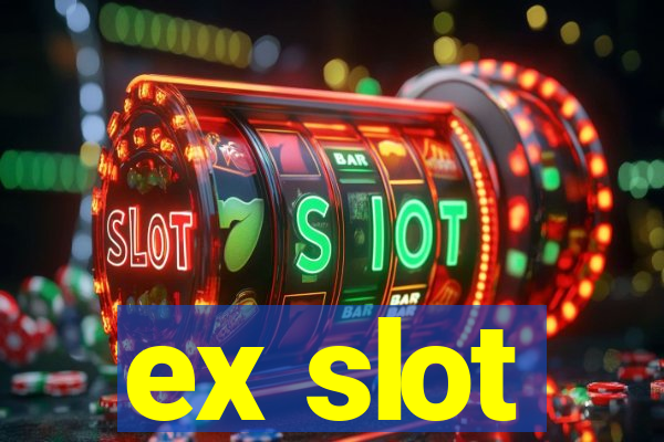 ex slot