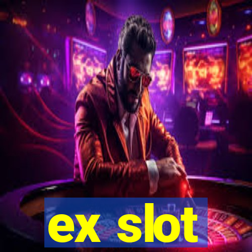 ex slot