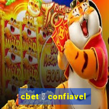 cbet 茅 confiavel