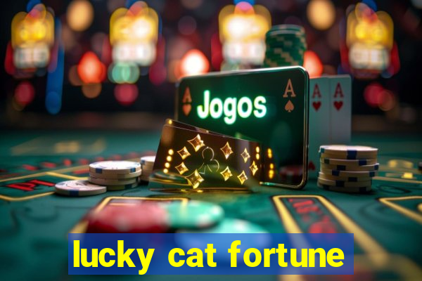 lucky cat fortune