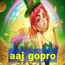 aaj gopro