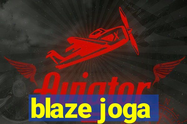 blaze joga