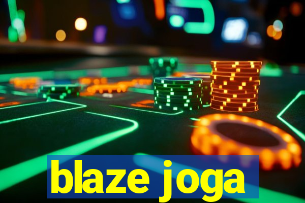 blaze joga