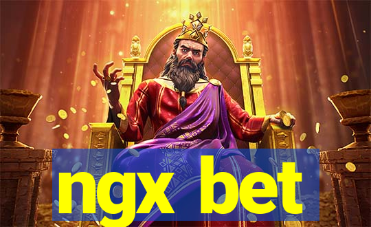 ngx bet