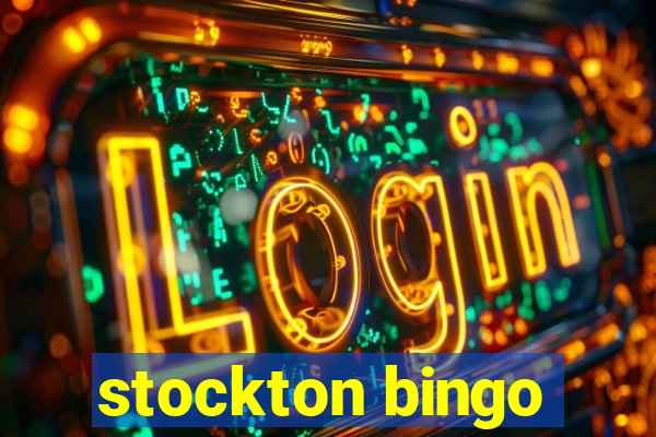 stockton bingo