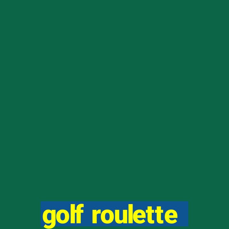 golf roulette