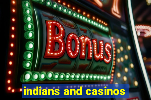 indians and casinos