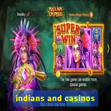 indians and casinos