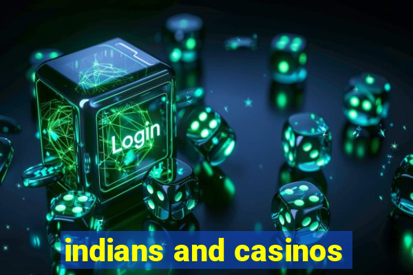 indians and casinos