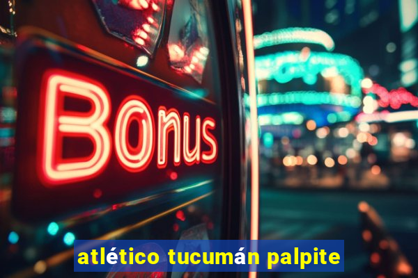 atlético tucumán palpite