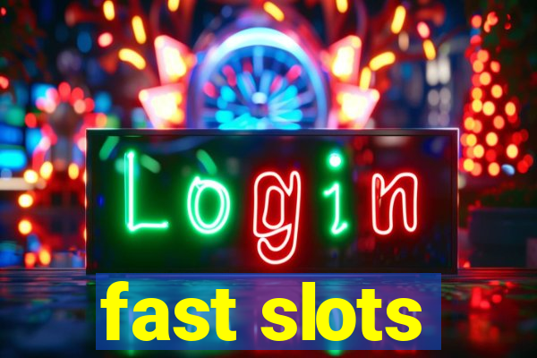 fast slots