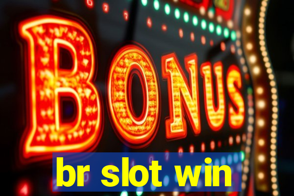 br slot win