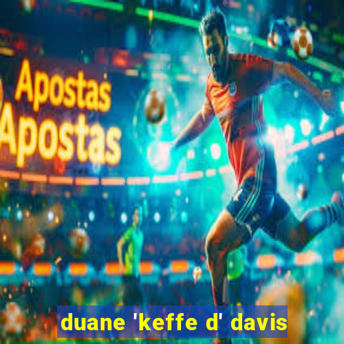 duane 'keffe d' davis