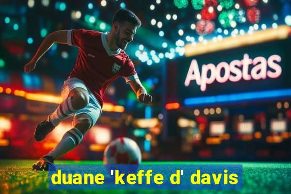 duane 'keffe d' davis