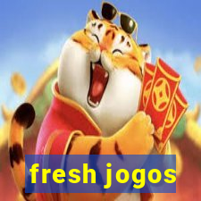 fresh jogos