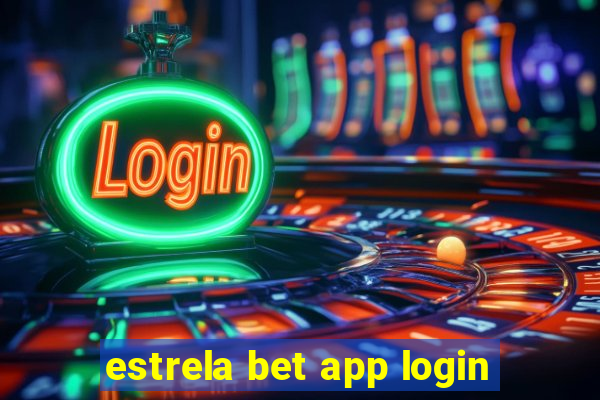 estrela bet app login